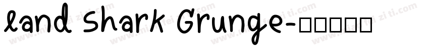 Land Shark Grunge字体转换